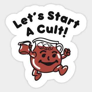 Let’s Start A Cult Sticker